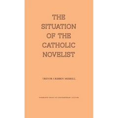 The Situation of the Catholic Novelist
