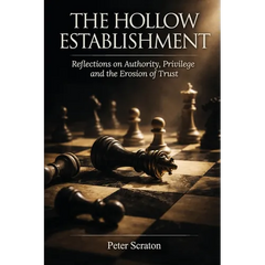 The Hollow Establishment: Reflections on Authority, Privilege and The Erosion of Trust