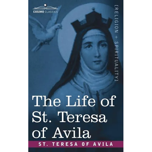 The Life of St. Teresa of Avila