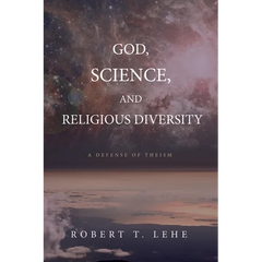 God, Science, and Religious Diversity: A Defense of Theism
