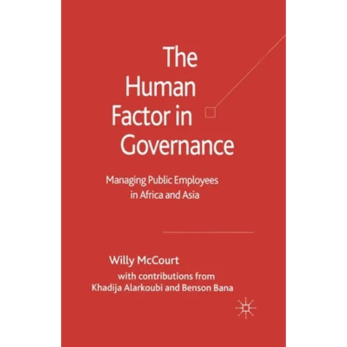 The Human Factor in Governance: Managing Public Employees in Africa and Asia