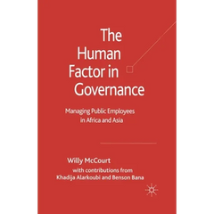 The Human Factor in Governance: Managing Public Employees in Africa and Asia