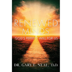 Renewed Minds: God's Perfect Will For Us