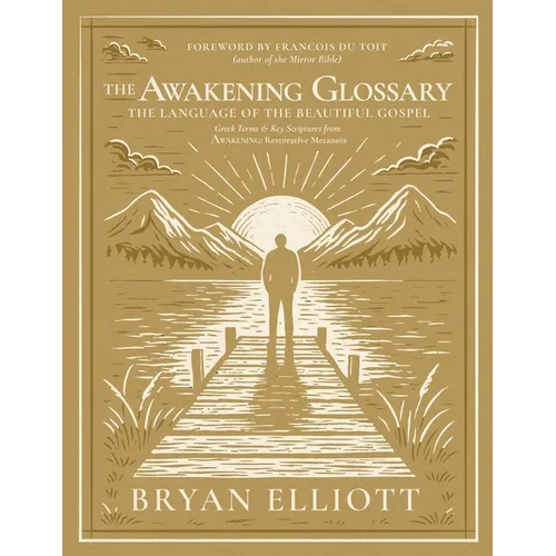 The Awakening Glossary: The Language of the Beautiful Gospel