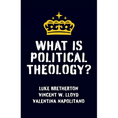 What Is Political Theology?