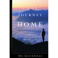Long Journey Home: A Guide to Your Search for the Meaning of Life
