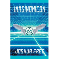 Imaginomicon (Revised Edition): Accessing the Gateway to Higher Universes (A New Grimoire for the Human Spirit)