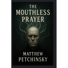 The Mouthless Prayer