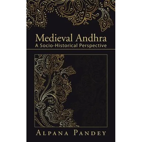 Medieval Andhra: A Socio-Historical Perspective
