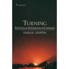 Turning: Reflections on the Experience of Conversion