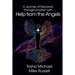 A Journey of Discovery through Intuition with Help from the Angels
