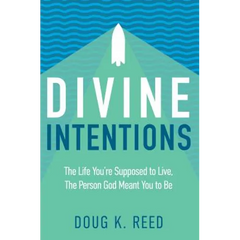 Divine Intentions: The Life You're Supposed to Live, the Person God Meant You to Be
