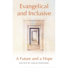 Evangelical and Inclusive: A Future and a Hope