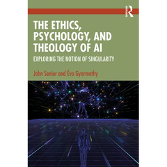 The Ethics, Psychology, and Theology of AI: Exploring the Notion of Singularity