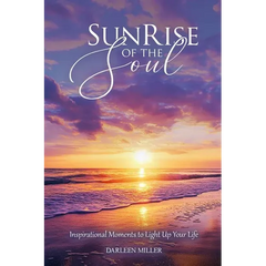 Sunrise of the Soul: Inspirational Moments to Light Up Your Life