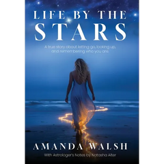 Life by the Stars: A true story about letting go, looking up, and remembering who you are.